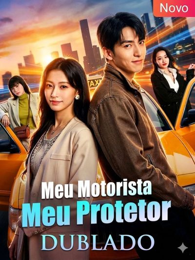 🌟meu Motorista Meu Protetor Dublado