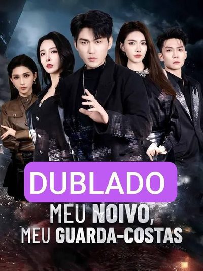 Meu Noivo Meu Guarda Costas - Dublado