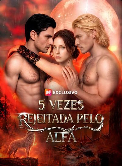 Cinco Vezes Rejeitada Pelo Alfa Dublado