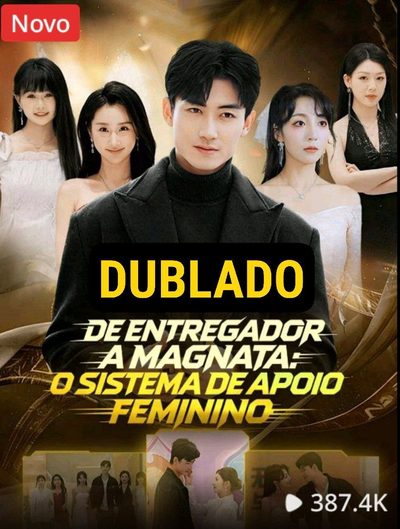 De Entregador a Magnata: o Sistema de Apoio Feminino