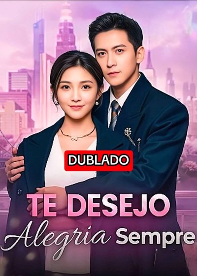 Te Desejo Alegria Sempre Dublado