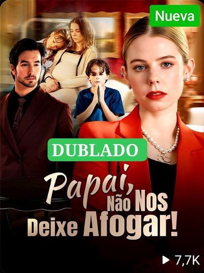 PAPAI NÃO NOS DEIXE AFOGAR dublado