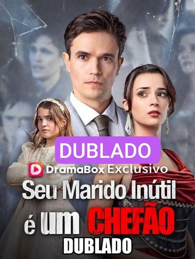Seu Marido Inútil É um Chefão - Dublado