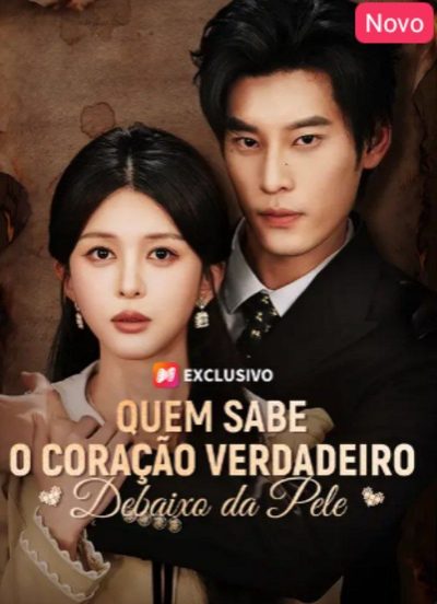 Quem Sabe o Coração Verdadeiro Debaixo da Pele (dublado)