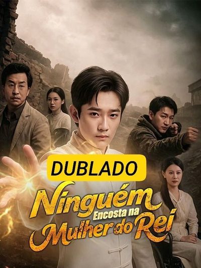 Ninguém Encosta na Mulher do Rei Dublado